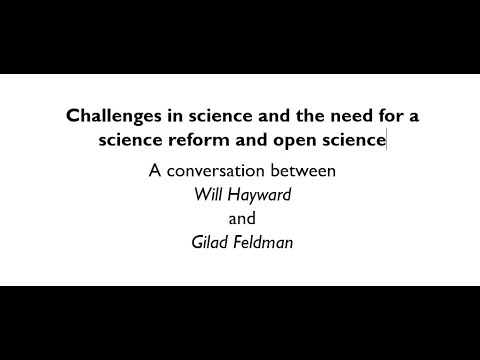 Challenges in science and open science: A conversation between Will Hayward and Gilad Feldman
